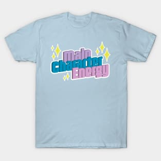 Main Character Energy T-Shirt